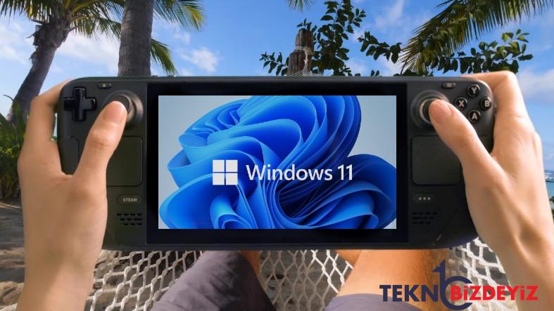 beklenen haber geldi windows 11 artik steam deckte b2ZFaMam