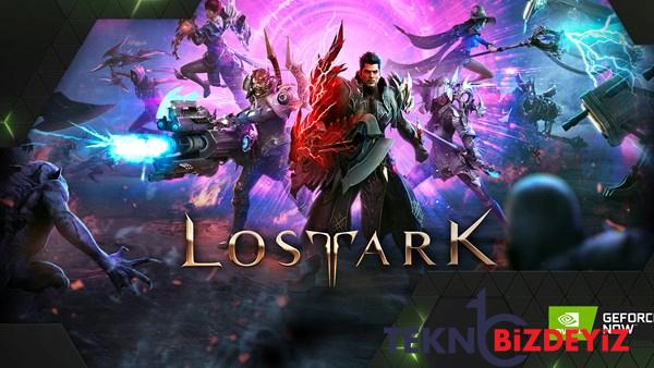 lost ark ve 13 yeni oyun geforce nowa eklendi 2040 guncellemesi geliyor nwWrMSmI