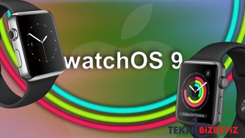 apple yeni watchos 9u tanitti iste yeni ozellikleri