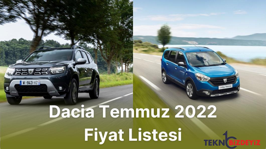 dacia tum modellerine artirim yapti temmuz 2022 yeni dacia fiyat listesi