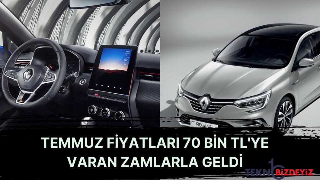 renault 2022 temmuz fiyat listesinde 70 bin tlye varan artirimlar dikkati cekti IB3GOJXD