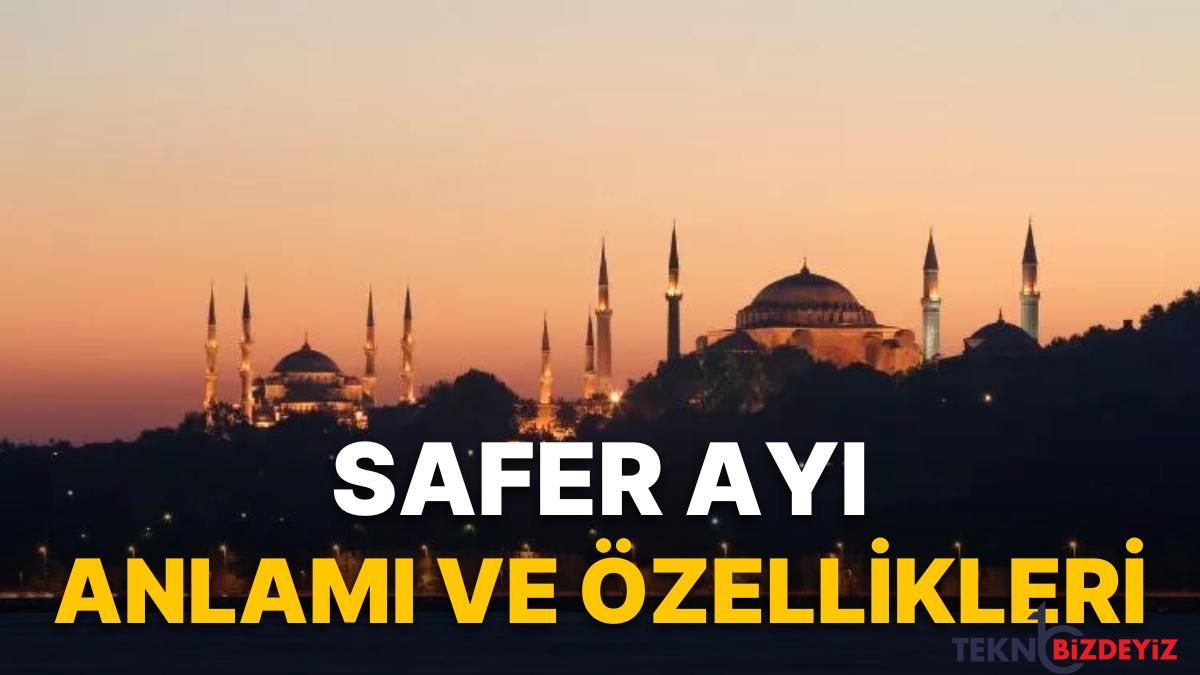 2022 safer ayi ne vakit safer ayi kiymeti ve manasi nedir safer ayinda okunacak dua ve muhletler