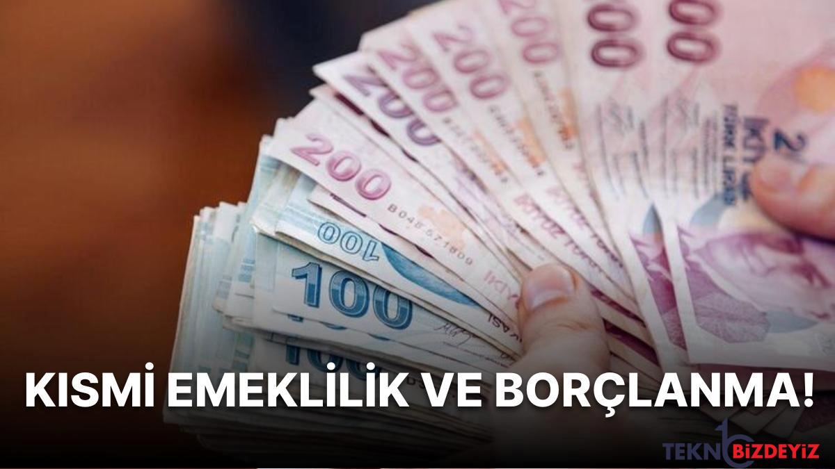 eytde ayrintilar netlesiyor kismi emeklilik ve borclanma formulu takim calismasinda 4 unsur netlesti BMTUz8tw