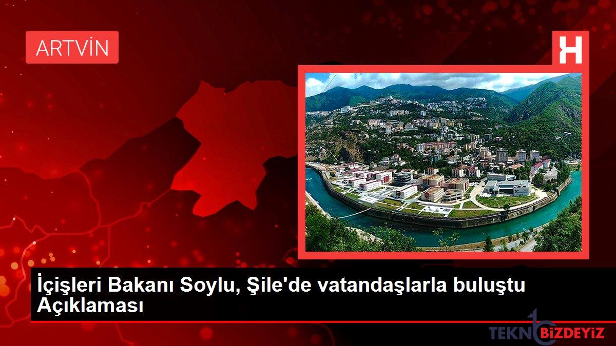 icisleri bakani soylu silede vatandaslarla bulustu aciklamasi uC5u6PTi