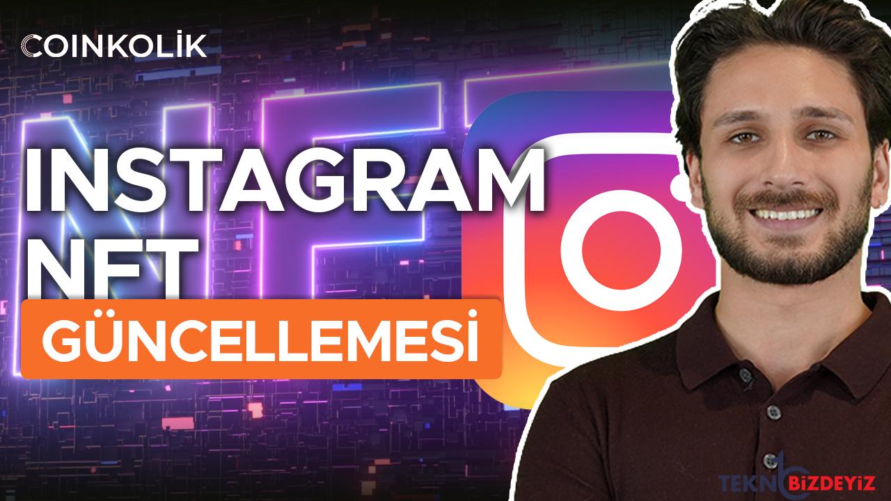 instagramdan nft atilimi nft ozelligi neleri kapsiyor