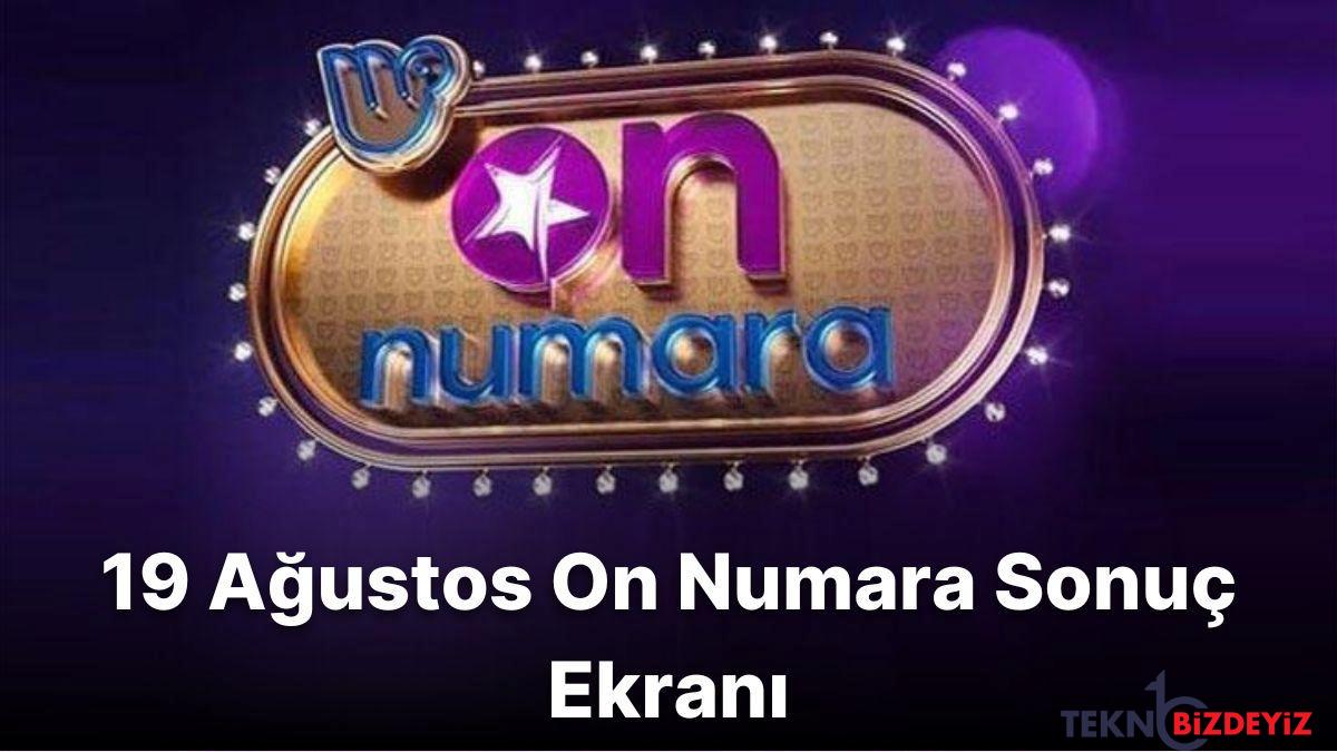 on numara sonuclari aciklandi iste 19 agustos on numara sonuc ekrani ve kazandiran numaralar zw9Jb6yp