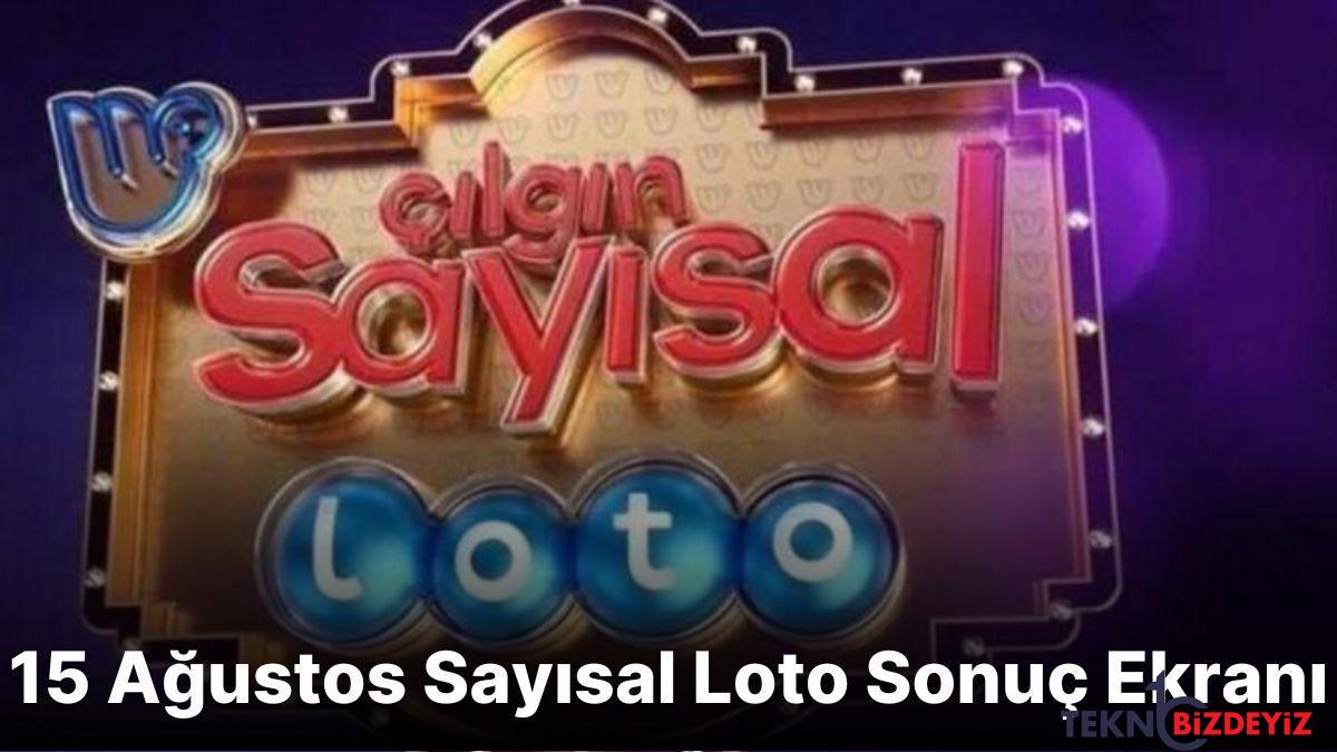 sayisal loto sonuclari aciklandi iste 15 agustos sayisal loto sonuc ekrani ve kazandiran numaralar