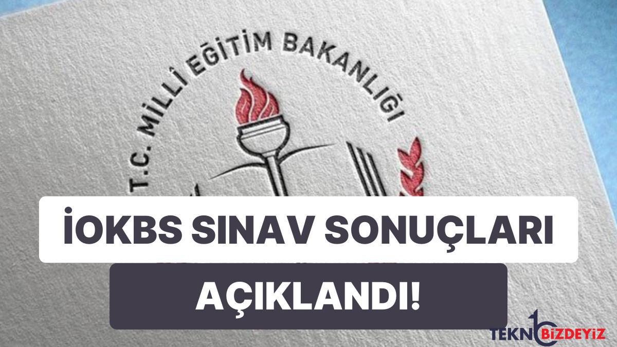 bursluluk imtihan sonuclari aciklandi iokbs sonuclari nereden ve nasil ogrenilir iste iokbs sonuc ekrani OW6UKBpO