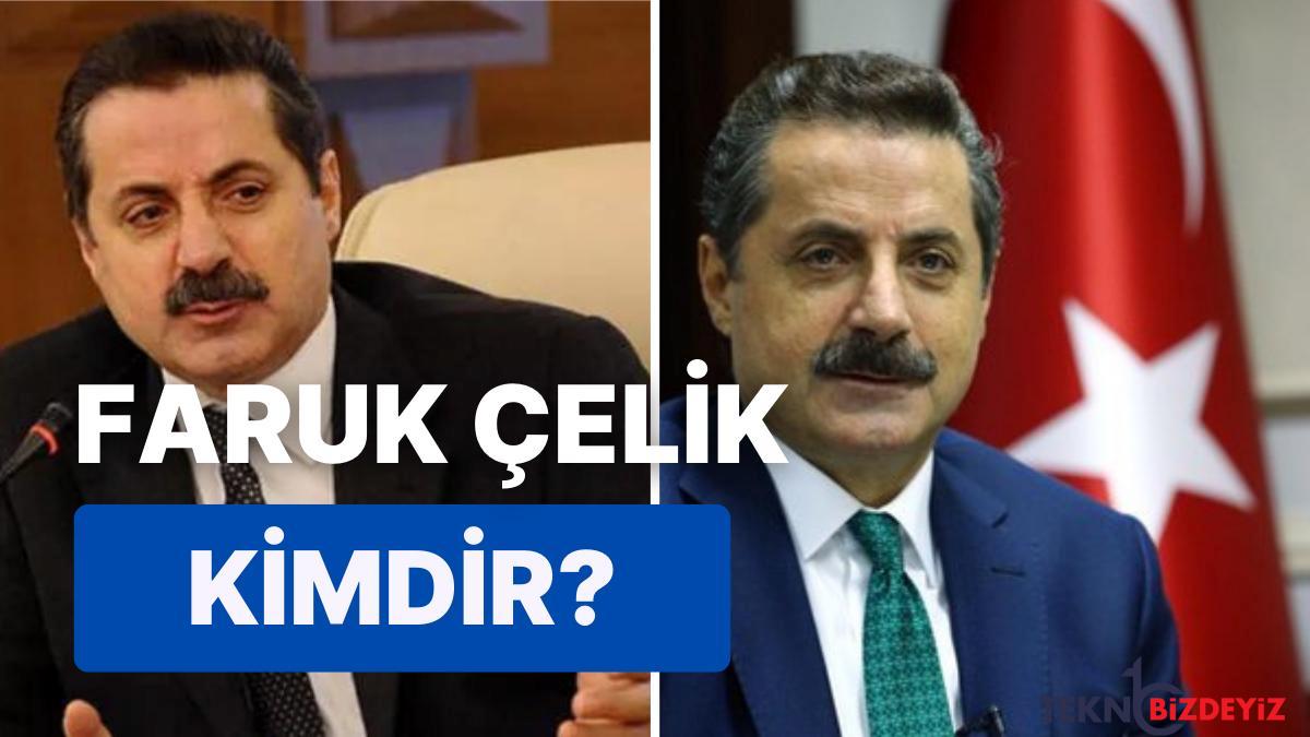 faruk celik kimdir kac yasinda nereli faruk celik nerede egitim gordu vazifesi ne