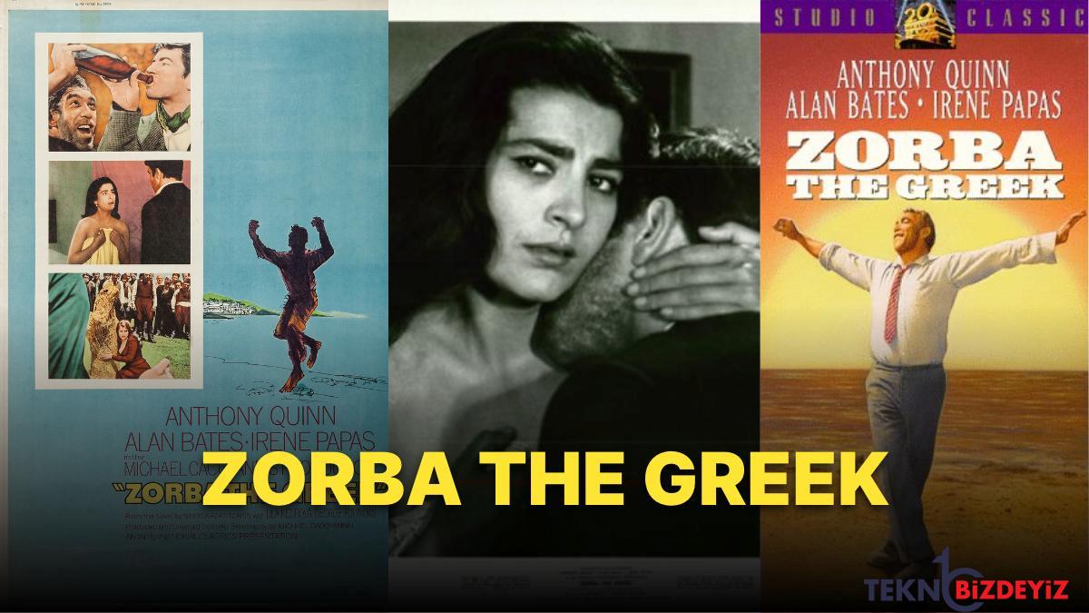 irini papasin basrolunde oldugu zorba the greek sinemasina dair tum detaylar