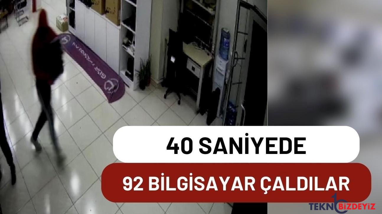 92 bilgisayari 40 saniyede caldilar 500 bin tllik hirsizlik