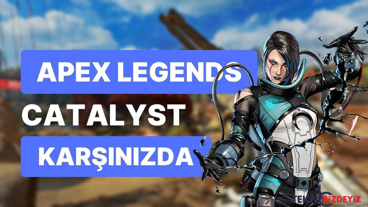 catalyst ile tanisin apex legendsin birinci trans bayan karakteri nihayet ayrintilariyla karsimizda VKPRP565