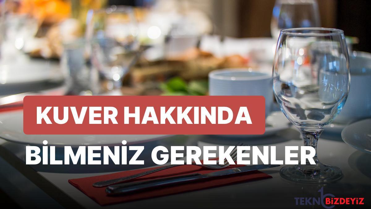 kuver nedir restoranlarda faturalara yansiyan kuver hakkinda bilmeniz gerekenler p9dKepBh