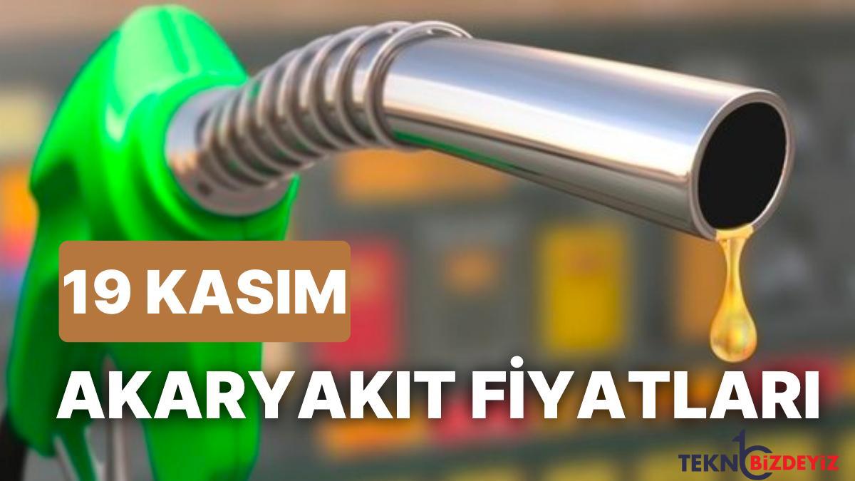 19 kasim cumartesi simdiki akaryakit fiyatlari lpg motorin mazot akaryakit fiyati ne kadar oldu FGZhm2E1