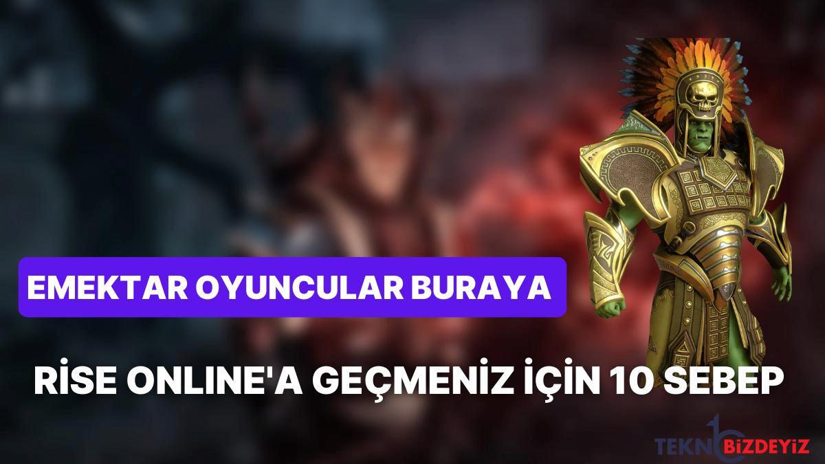 emektar oyunculara knight onlinei birakip rise online worlde gecmek icin 10 neden