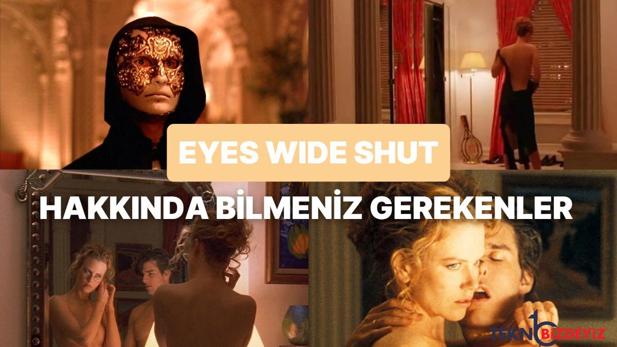 erotizm ve tansiyonun basrolde oldugu kubrickin son sinemasi eyes wide shut hakkinda bilmeniz gereken ayrintilar w8F1kEvB