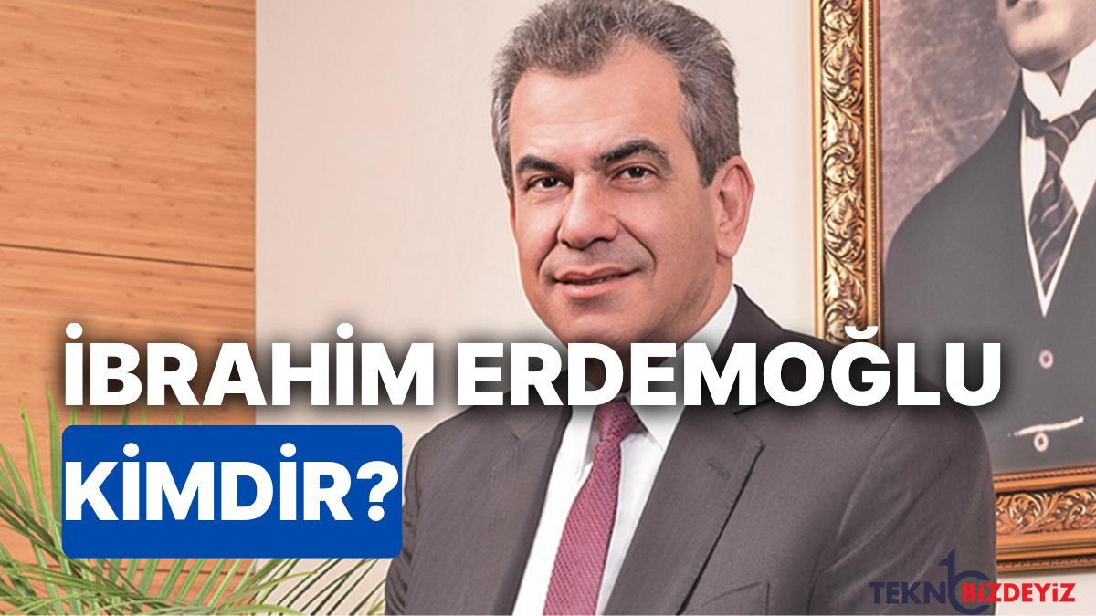 ibrahim erdemoglu kimdir kac yasinda nereli ibrahim erdemoglu egitimi nedir neden gundemde YtqHKU7y