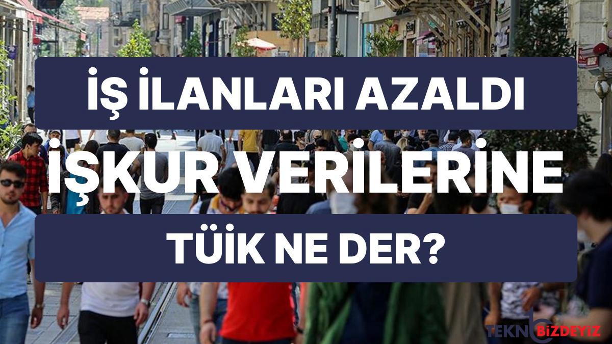 ise alimlarda azalma iskur datalarinda kayitli issiz sayisi gecen aya nazaran azalirken gecen yila nazaran artti