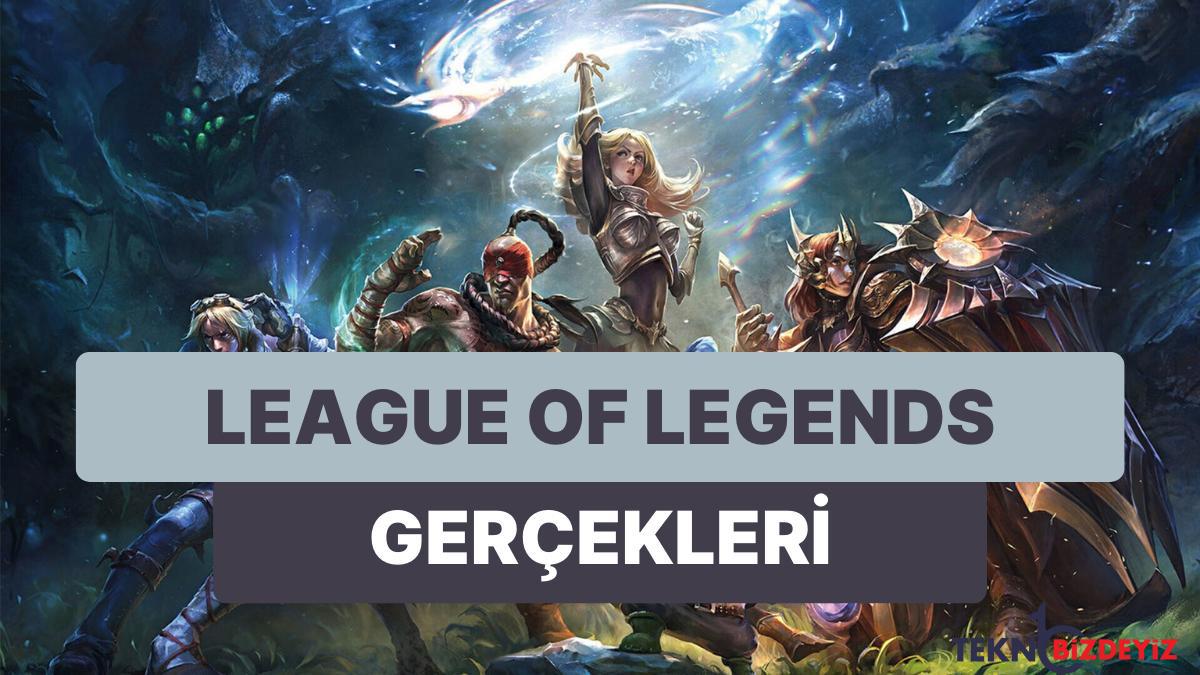 league of legends hakkinda ogrendiginizde bir yasiniza daha gireceginiz 10 duzgun bilgi d7Q77u7E