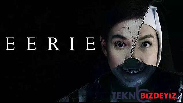 saglam endise sinemasi arayanlara netflixin yeni sinemasi eerie tuylerinizin urpermesine neden olacak 0 Gm5aWnCD