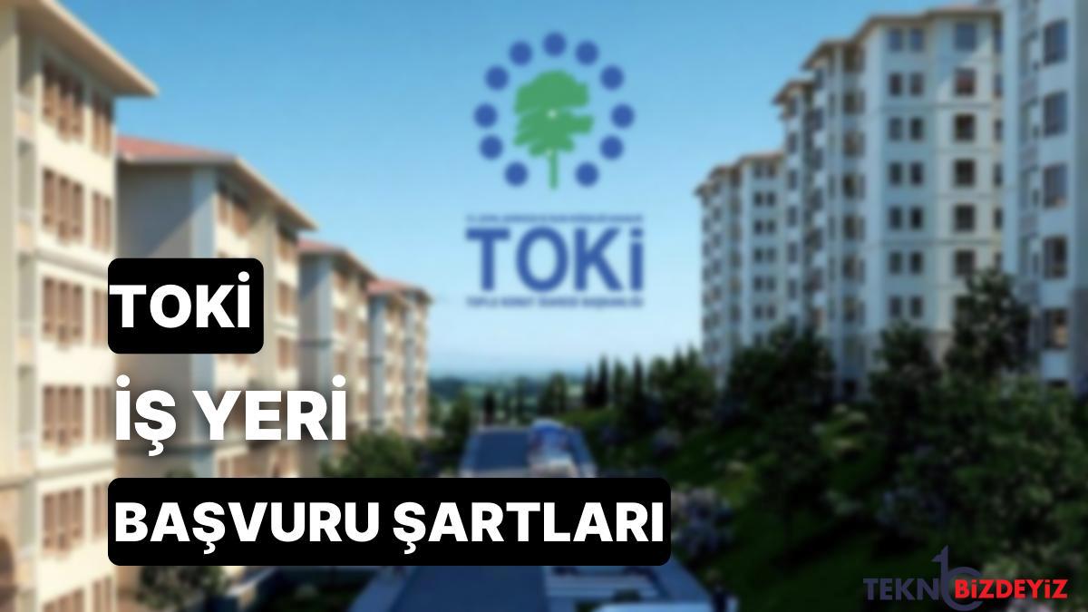 toki is yeri muracaat kosullari nelerdir 2022 toki is yeri basvurusu son gun ne vakit odemeler nasil yapilir