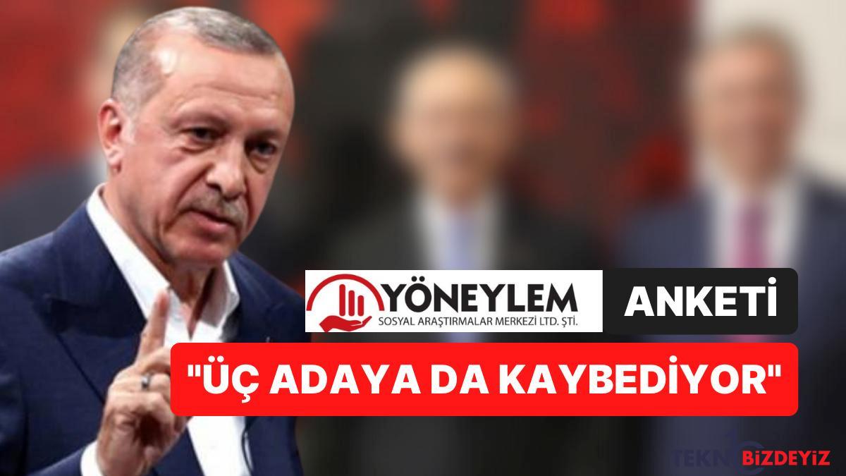 yoneylem anketi erdogan uc isme karsi da kaybediyor IaISuFZz