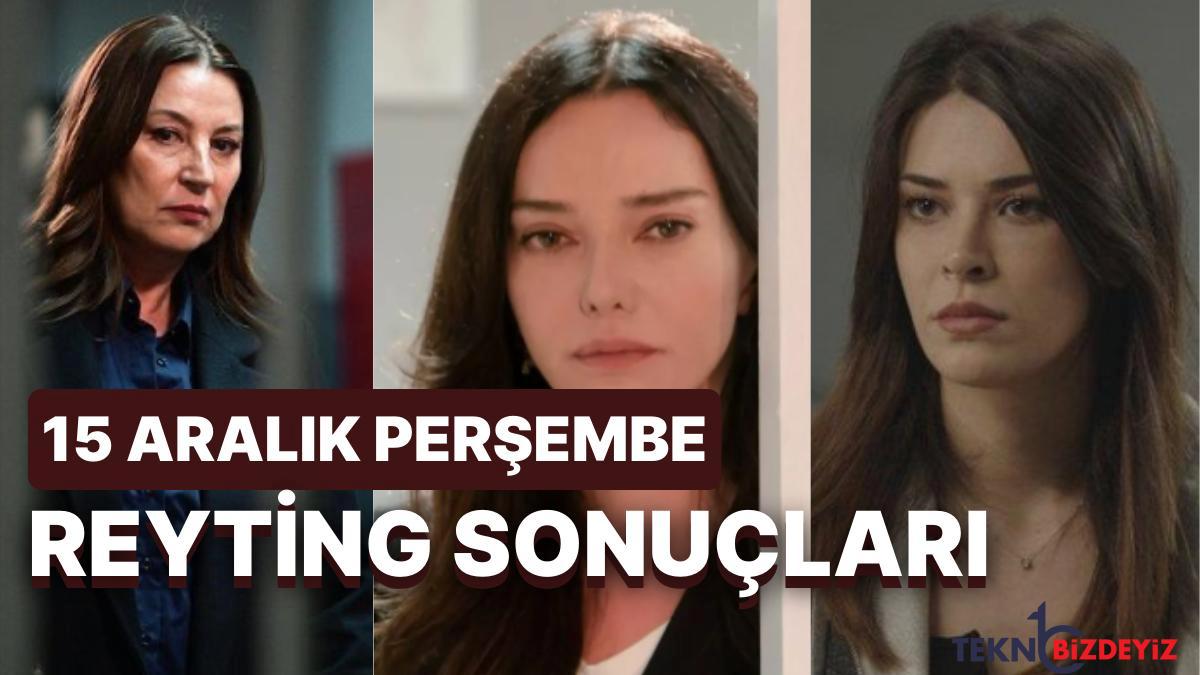 15 aralik persembe hangi uretim reyting birincisi oldu 15 aralik persembe reyting yarisi kazanani Pf6hfJSV