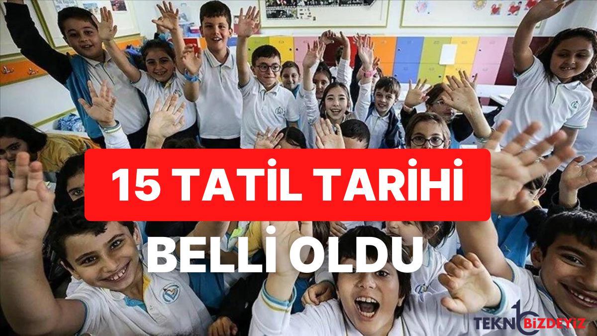 15 tatil ne vakit 15 tatil tarihi 2023 jkyIJMc3