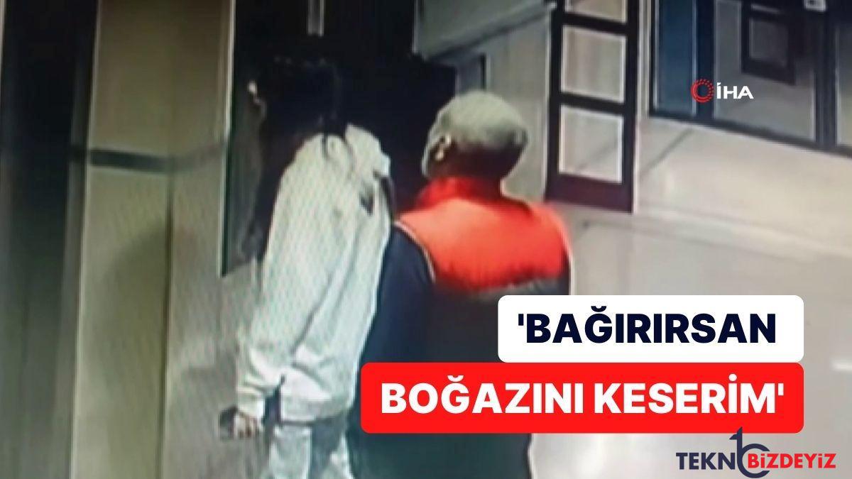 15 yasindaki kiza asansorde bicakli taciz bagirirsan bogazini keserim