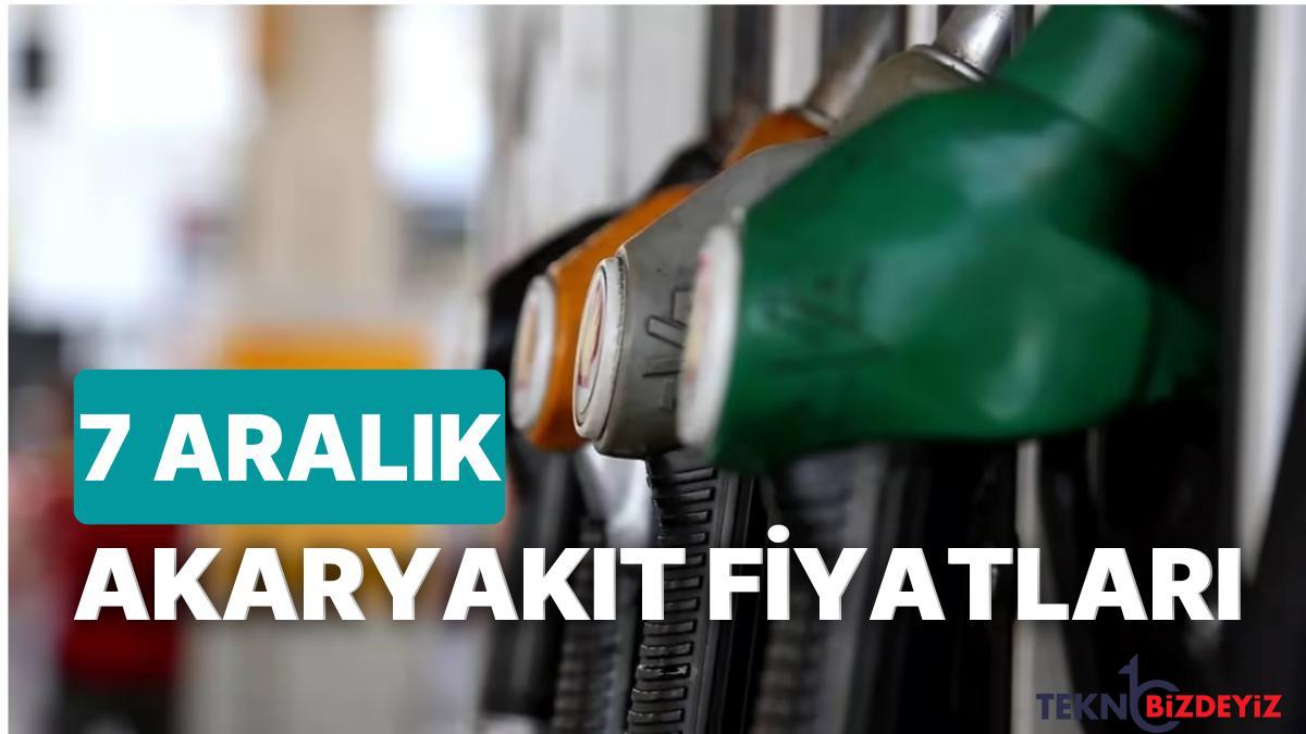 7 aralik carsamba aktuel akaryakit fiyatlari brent petrol lpg motorin akaryakit fiyati ne kadar oldu iI7TaTBb