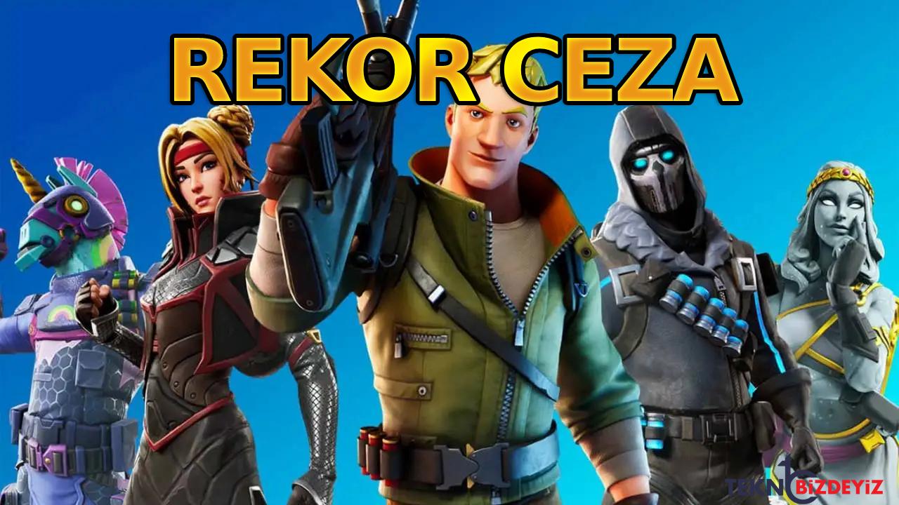 epic games icin 10 milyar liralik rekor ceza