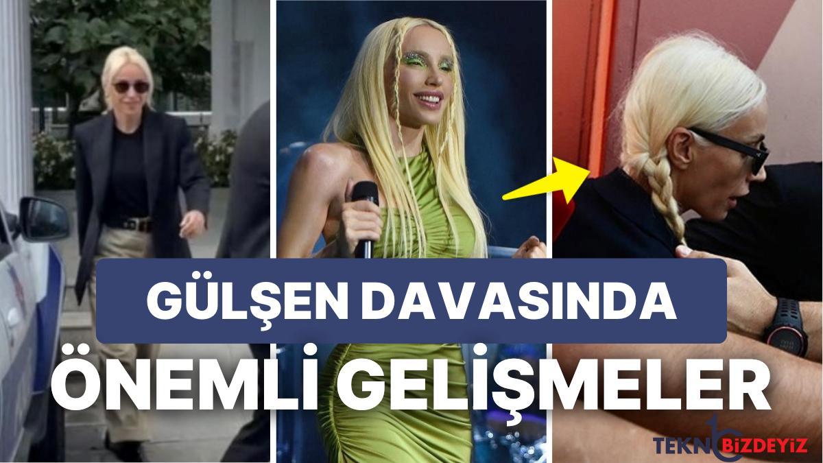 ikinci defa hakim karsisina cikan gulsen davasinda neler oluyor son durum ne gulsen davasi sonuclandi mi GnwQhGdp