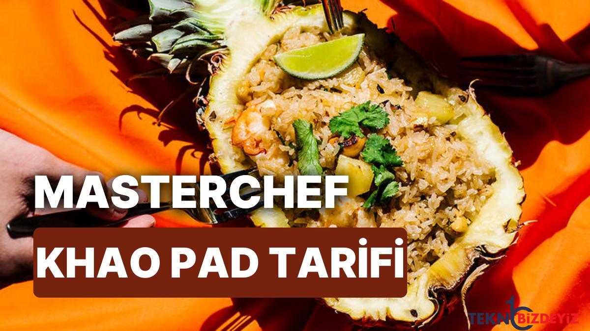 masterchef khao pad tanimi khao pad nasil yapilir gerecleri ve puf noktalari nelerdir 3NCguHaG