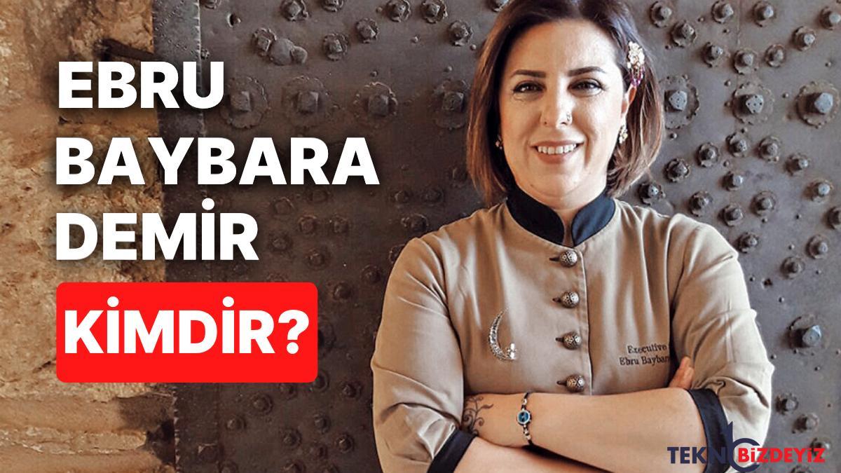 masterchef konugu sef ebru baybara demir kimdir kac yasinda ve nereli ebru baybara demir muvaffakiyetleri WXRnPyS7