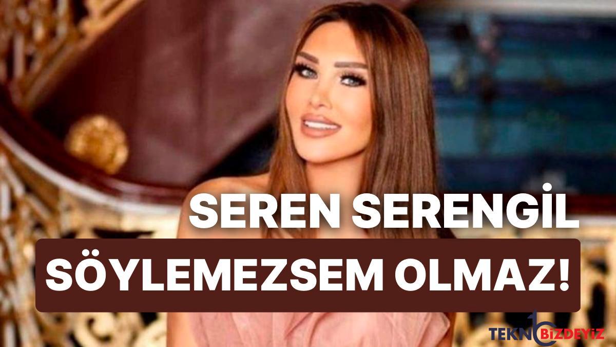 seren serengil neden yok seren serengile ne oldu soylemezsem olmazda neden yok fUbms33Y