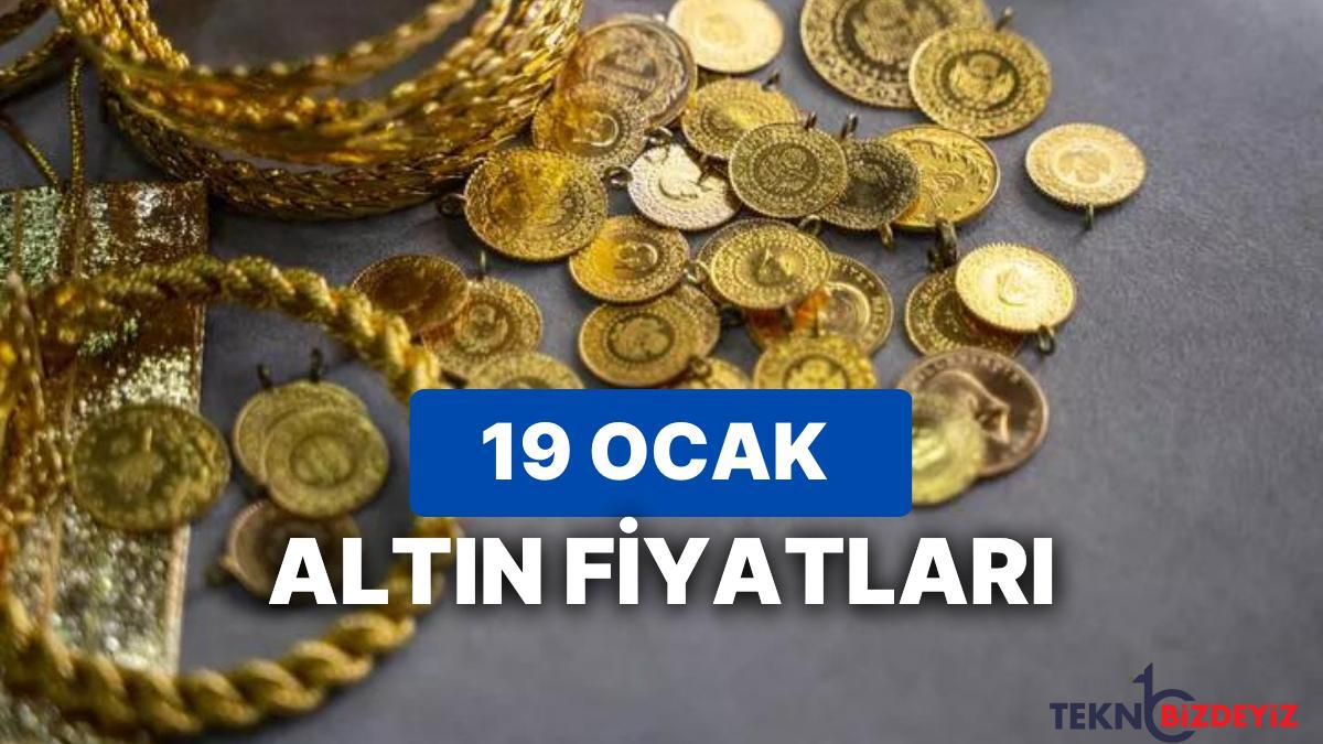 19 ocak kapalicarsi gram altin ceyrek altin yarim altin anlik fiyatlari bugun altin ne kadar kac tl Kb6JWni5