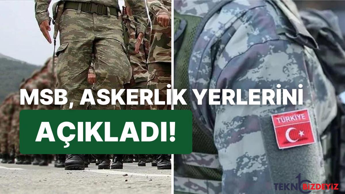 askerlik yerleri aciklandi 2023 subat mart nisan celbi askerlik yerleri nasil sorgulanir VQ5fMKDl