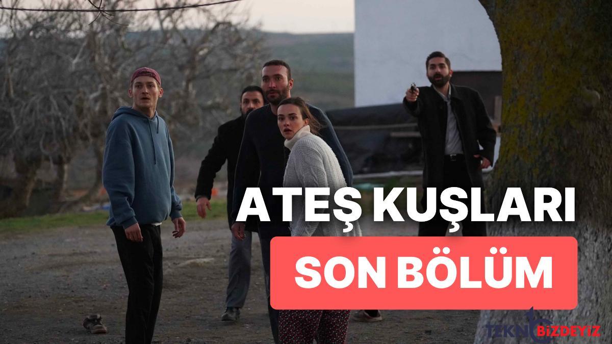 ates kuslari 2 kisim izleme ekrani ates kuslari son kisim tek kesim full izle kSEVyr75