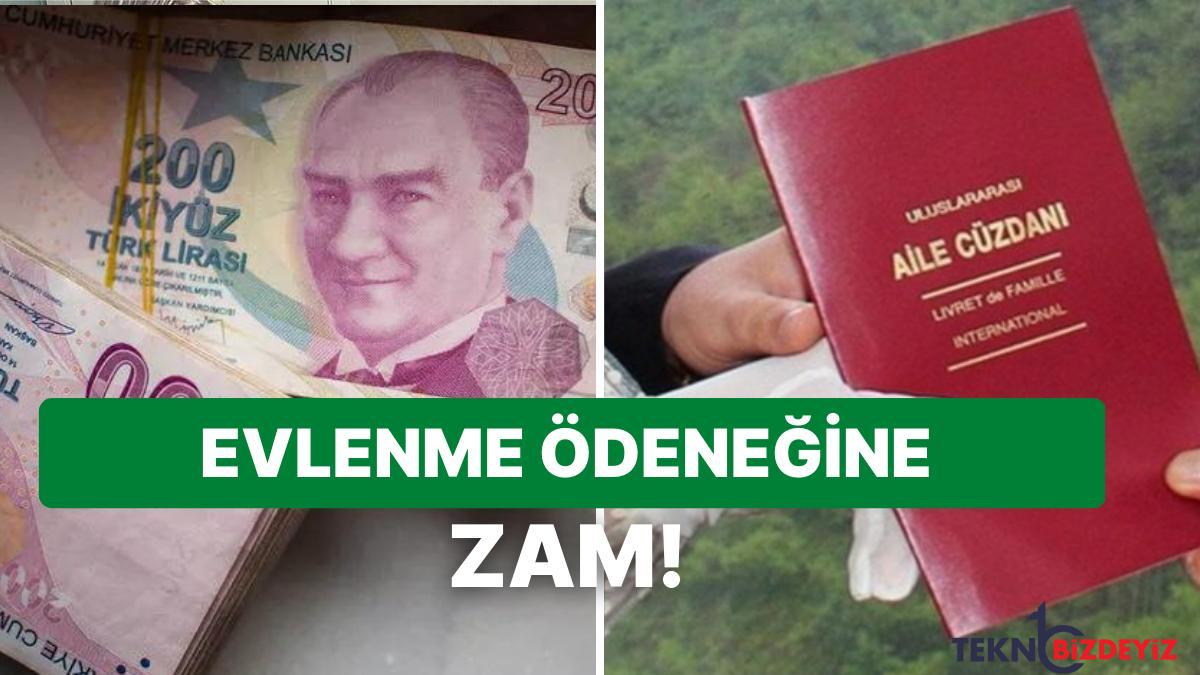 ceyiz parasi odeneginde taban fiyat meblagi yukseltildi evlenme odenegi ne kadar oldu kimler yararlanabilir 5Js5GmYQ