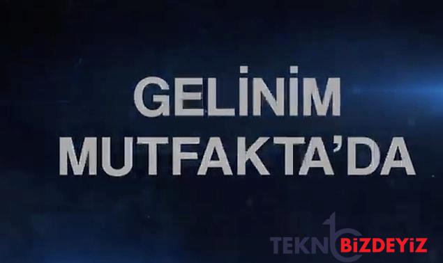 gelinim mutfakta orta final basliyor gelinim mutfakta orta final ne vakit basliyor yarismacilari kimler 0 zf7enYff