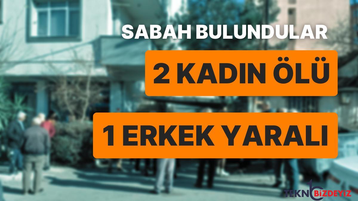 istanbulda bir konutta iki bayan meyyit bulundu yarali erkek hastanede RQ9iAh3Z