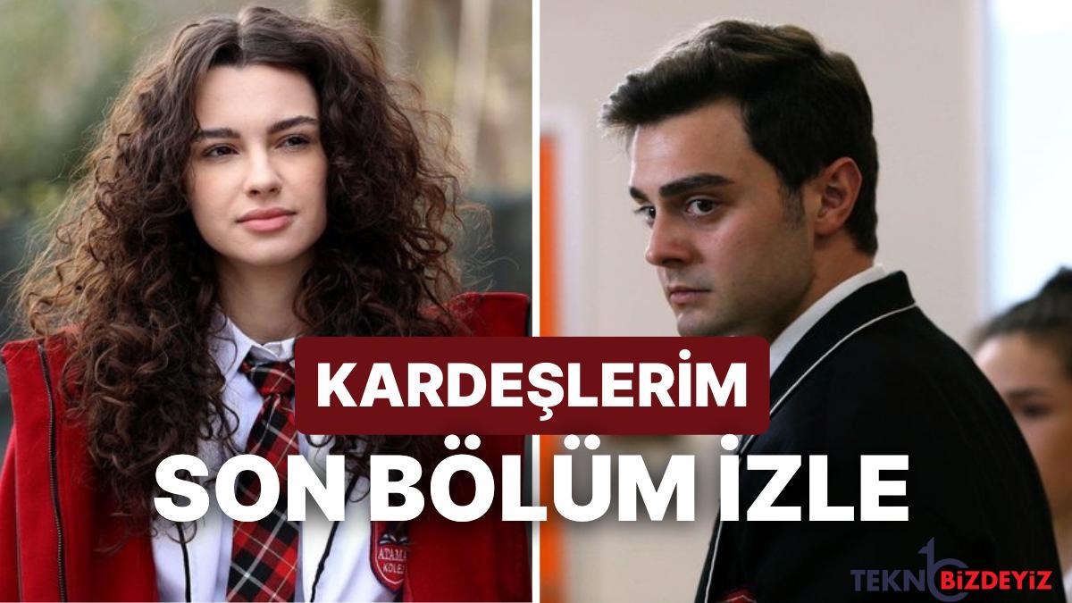 kardeslerim 77 kisim izleme ekrani kardeslerim son kisim tek kesim full izle JKnviJmW