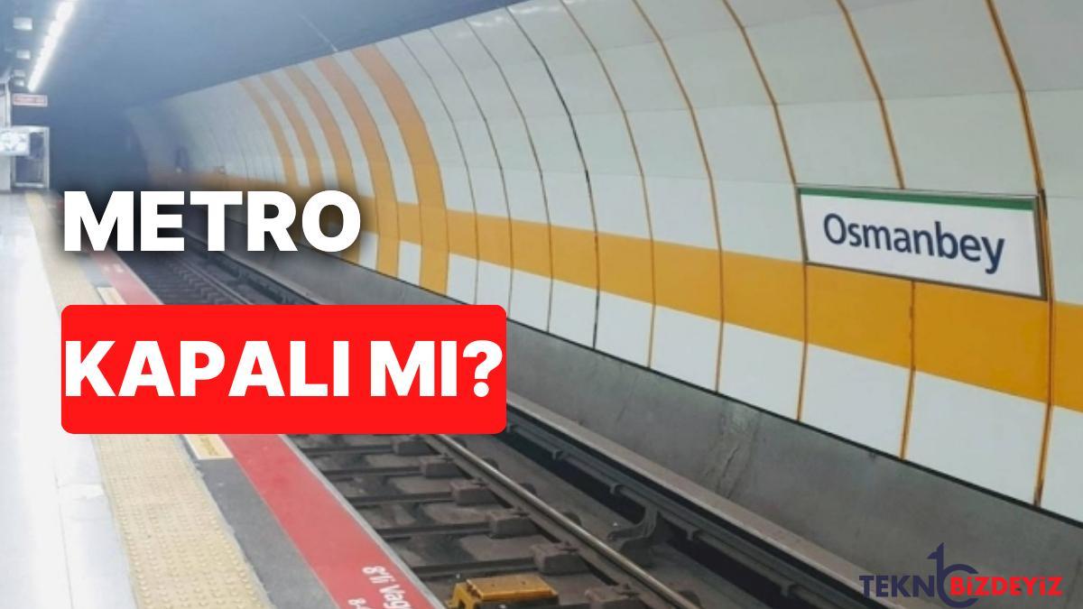 osmanbey metro istasyonu kapali mi neden kapali m2 osmanbey metro istasyonu ne vakit acilacak