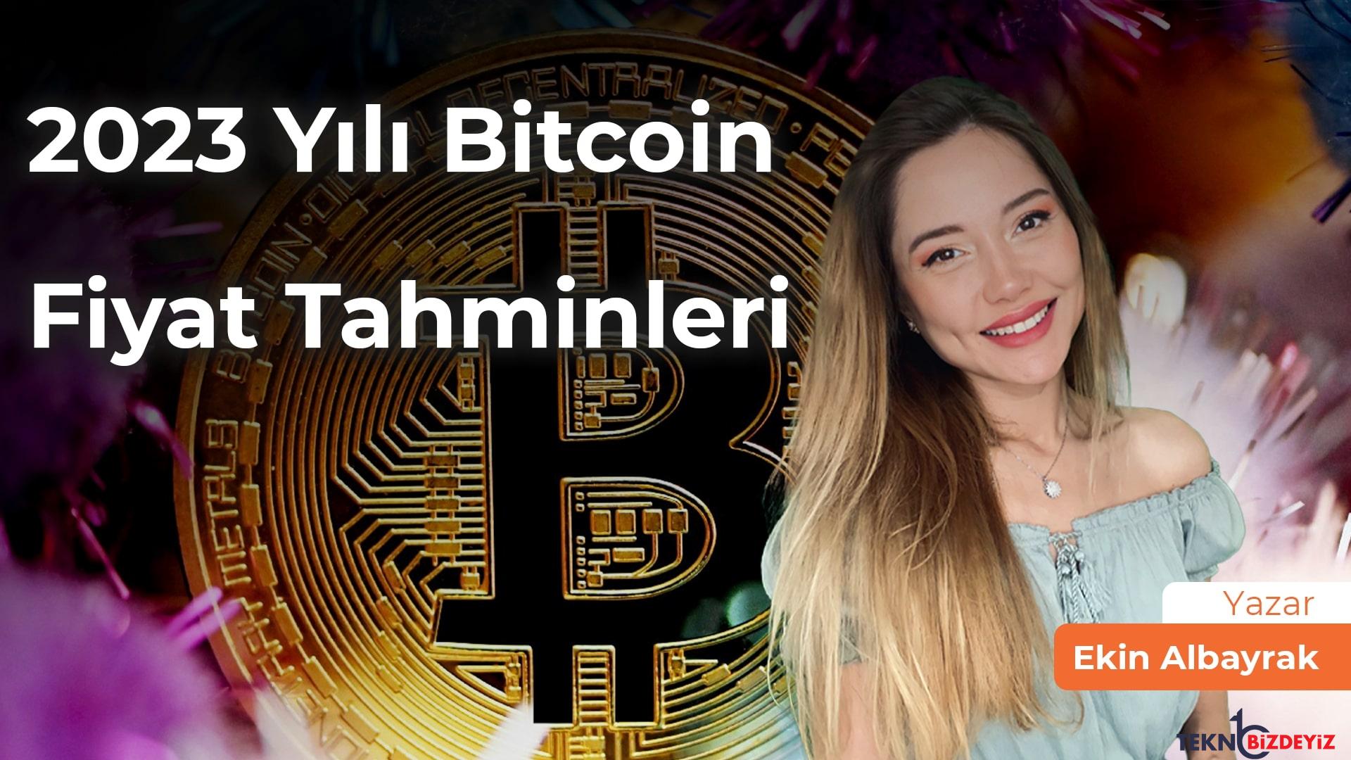 profesyonellerden 2023 yili bitcoin fiyat iddialari pIFl5Z6Q