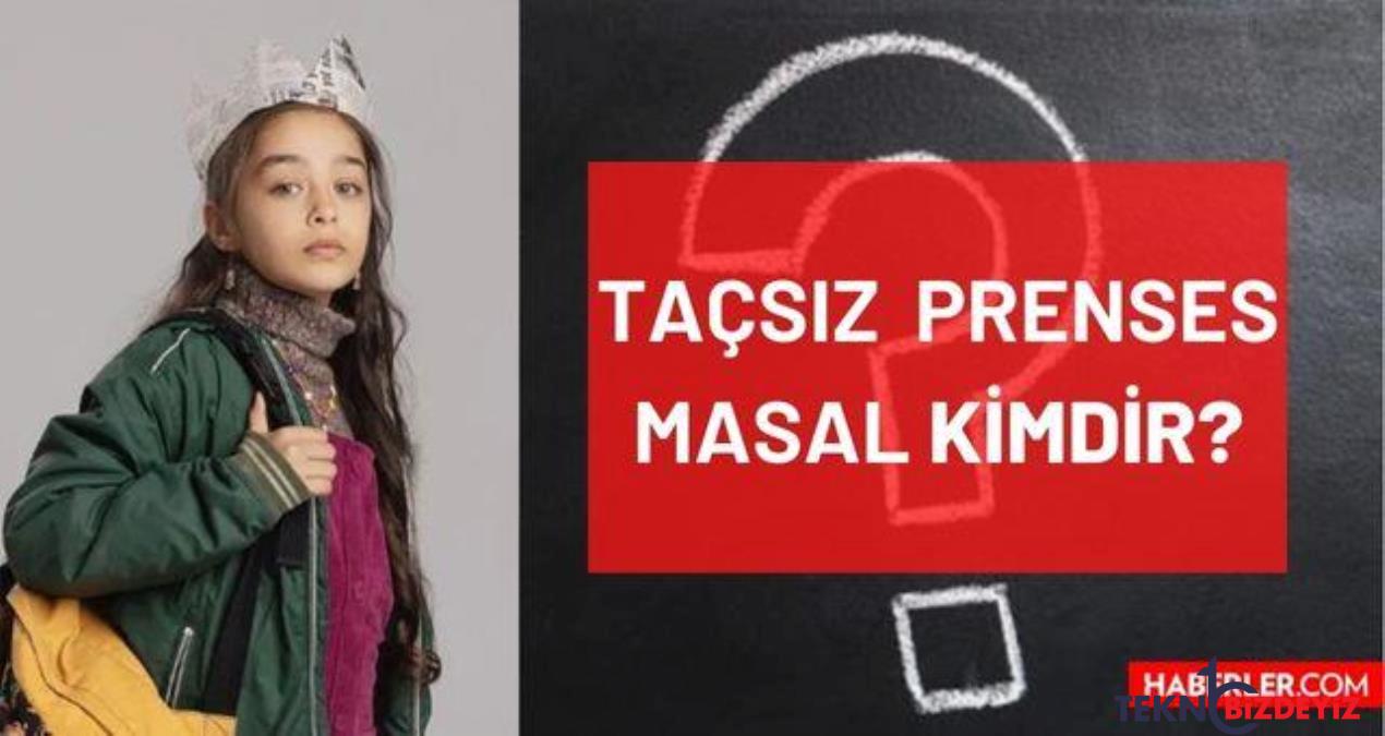 tacsiz prenses masal kimdir kim canlandiriyor masal karakteri gercek ismi ne tacsiz prenses masal elif kurtaran kimdir kac yasinda Df7iRpdR