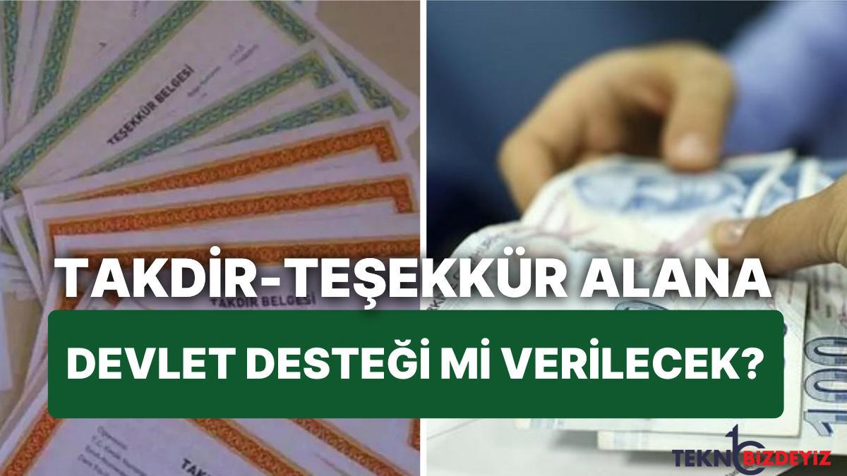 takdir tesekkur alanlara devlet takviyesi mi veriliyor takdir alanlara 5104 tllik odeme yapilacagi gercek mu XLb1vB5N