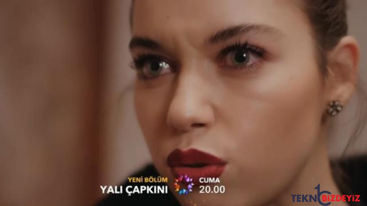 yali capkini 17 bolum fragmani neden yayinlanmadi yali capkini yeni bolum fragmani ne zaman cikacak yali capkini yeni fragman yok mu neden yok 4LEjz3Vq