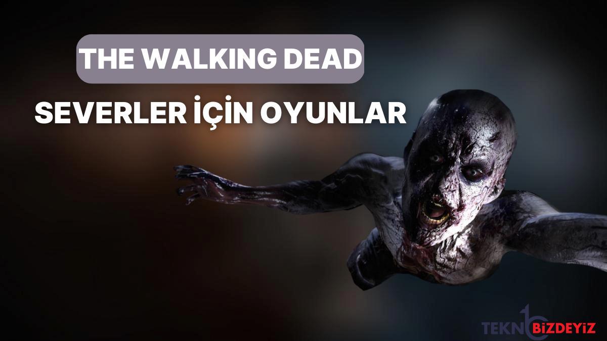 yuruyen olulerle bitmeyen savas the walking dead hayranlari icin 10 muazzam oyun IWYvbR2i