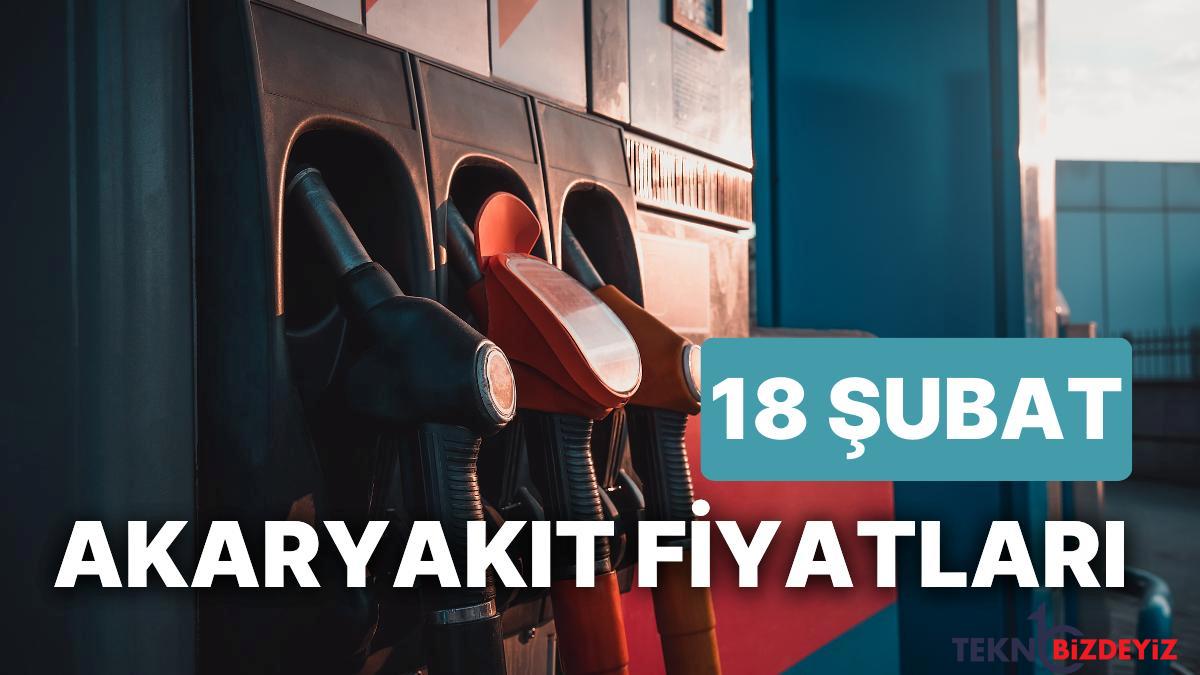 18 subat cumartesi yeni akaryakit fiyatlari brent petrol lpg motorin akaryakit fiyati ne kadar oldu lawUsfRW