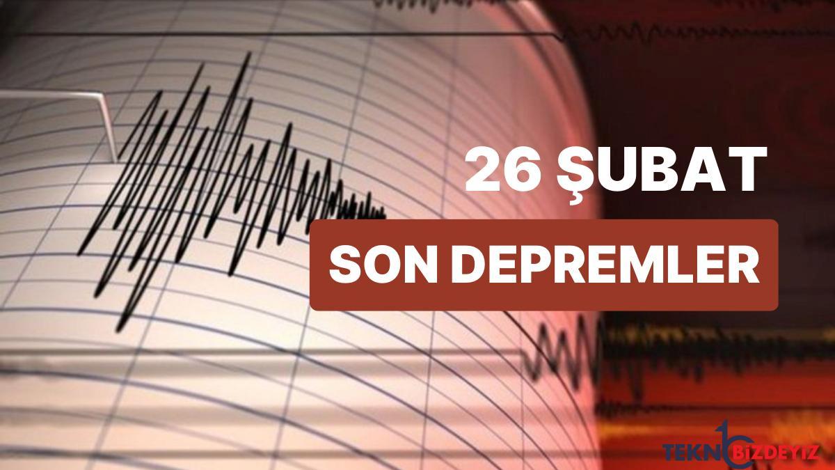 26 subat pazar afad ve kandilli rasathanesi son sarsintilar listesi tekrar deprem mi oldu rICSXlsG